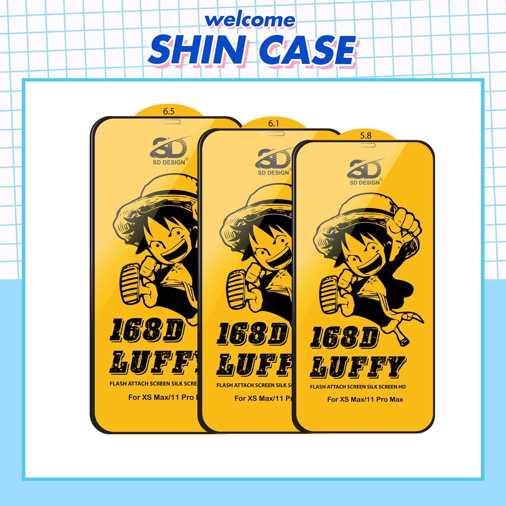 Kính cường lực iphone 168D Luffy full màn 6/6plus/6s/6splus/7/7plus/8/8plus/x/xs/11/12/13/pro/max/promax/Shin/Ốp lưng