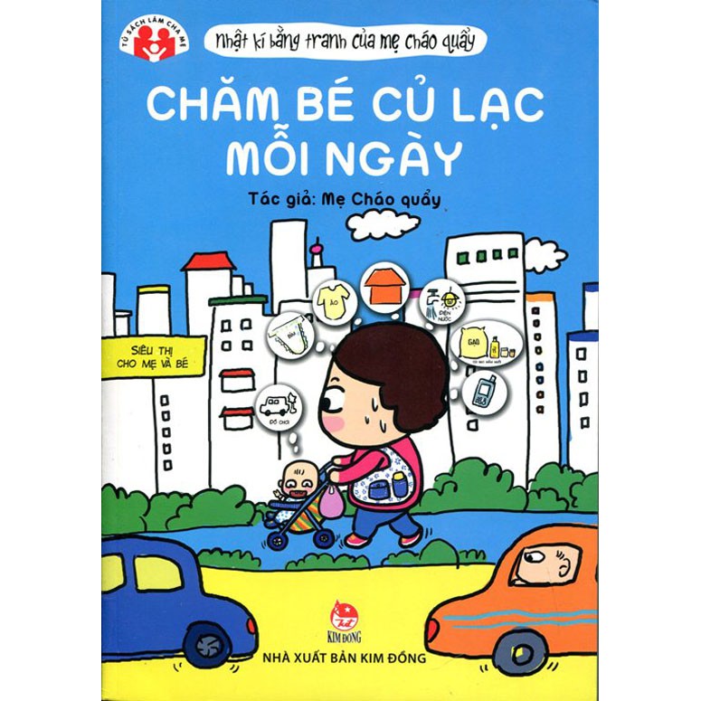 Sách-Nhật ký bằng tranh của mẹ cháo quẩy: chăm bé củ lạc mỗi ngày-NXB Kim Đồng