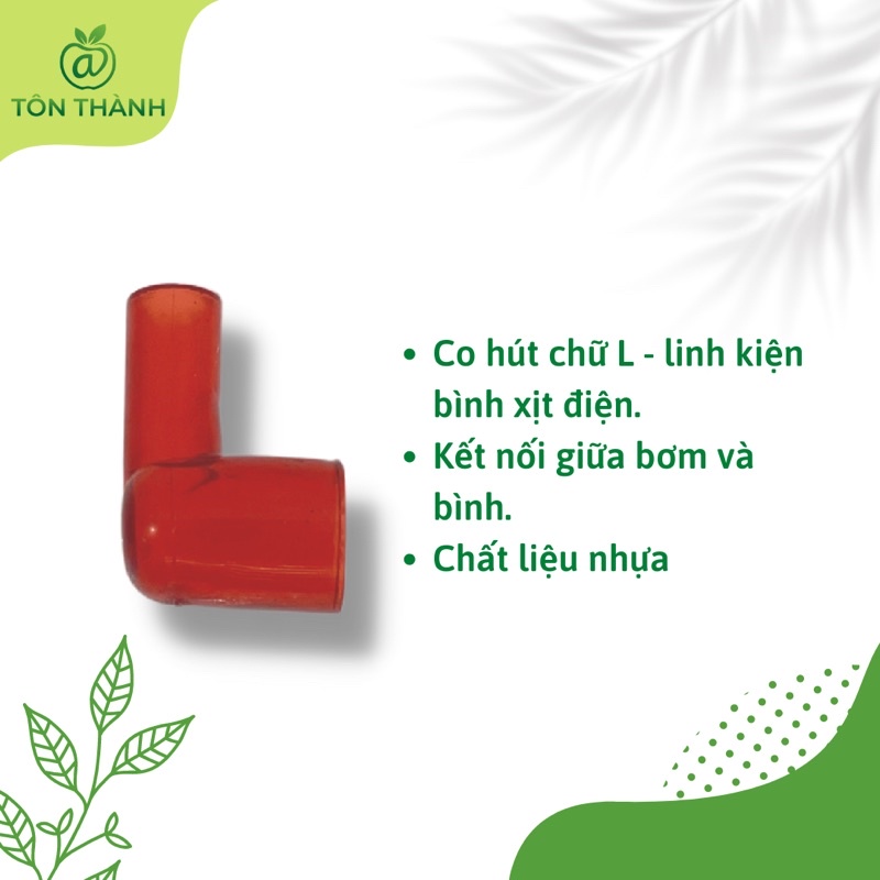 CO CHỮ L KHỚP L HÚT NƯỚC BÌNH XỊT ĐIỆN, BÌNH BƠM