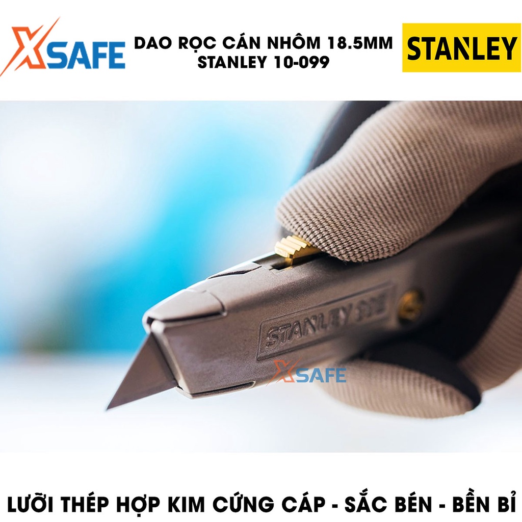 Dao Rọc Cán Nhôm STANLEY 10-099 18.5x152mm, Lưỡi Dao Hợp Kim Thép Cán Nhôm Cao Cấp, Trọng Lượng Nhẹ Bền