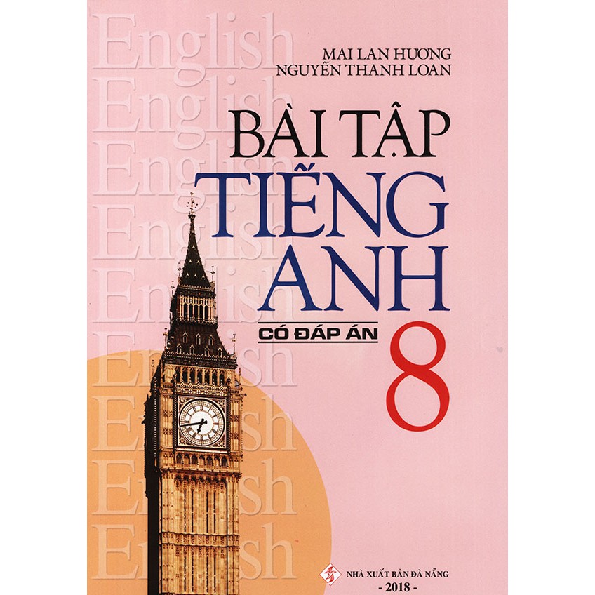 Sách - Bài tập tiếng Anh lớp 8 - Có đáp án - Mai Lan Hương