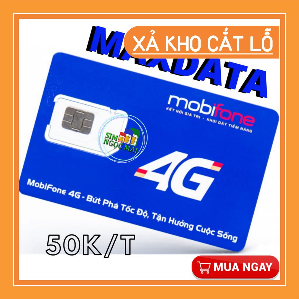 ... SIM 4G MOBIFONE XÀI THẢ GA CHỈ 50K MỖI THÁNG - SIM C50N - SIM FD50 - SIM F120WF - SIM DIP50 - SIM NGỌC MAI