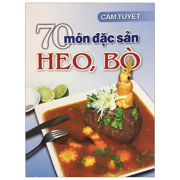 Sách - 70 Món Đặc Sản Heo, Bò