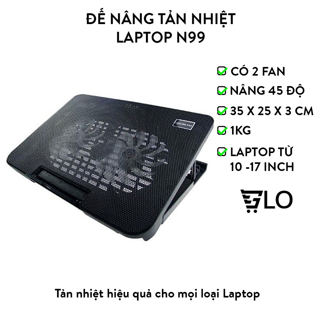 Đế Nâng Tản Nhiệt Laptop Cooling Pad N99, 2 Quạt, Đèn Led, Có Nấc Nâng Lên Hạ Xuống Cho Laptop Từ 10-17 Inch