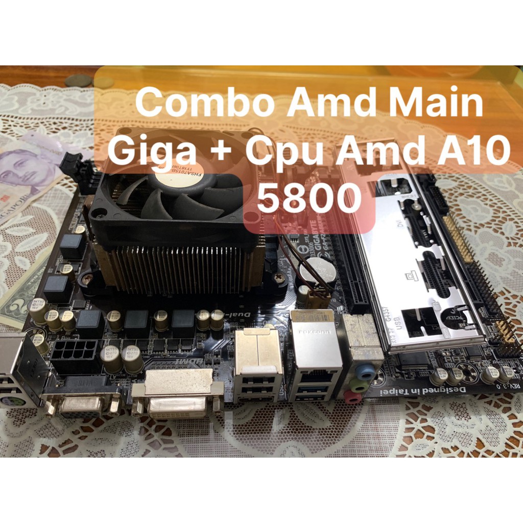 Combo AMD : Main Giga fm2 A88 XM- HD3 + Cpu Amd A10 5800 ( Fe + Fan Zin Theo kèm)
