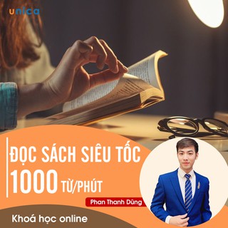 Toàn quốc- [E-voucher]- FULL khóa học PHÁT TRIỂN CÁ NHÂN-  Phương pháp đọc sách siêu tốc 1000 từ/phút- UNICA.VN