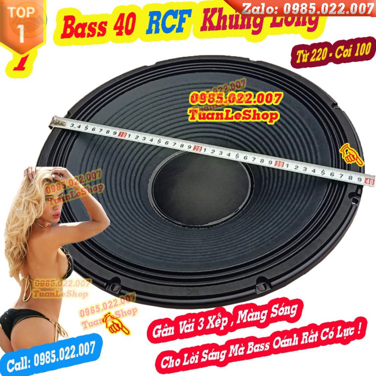 LOA BASS 40 RCF NHẬP KHẨU CAO CẤP TỪ 220 CÔN 100 - GIÁ 01 CHIẾC ĐÍT LỒI