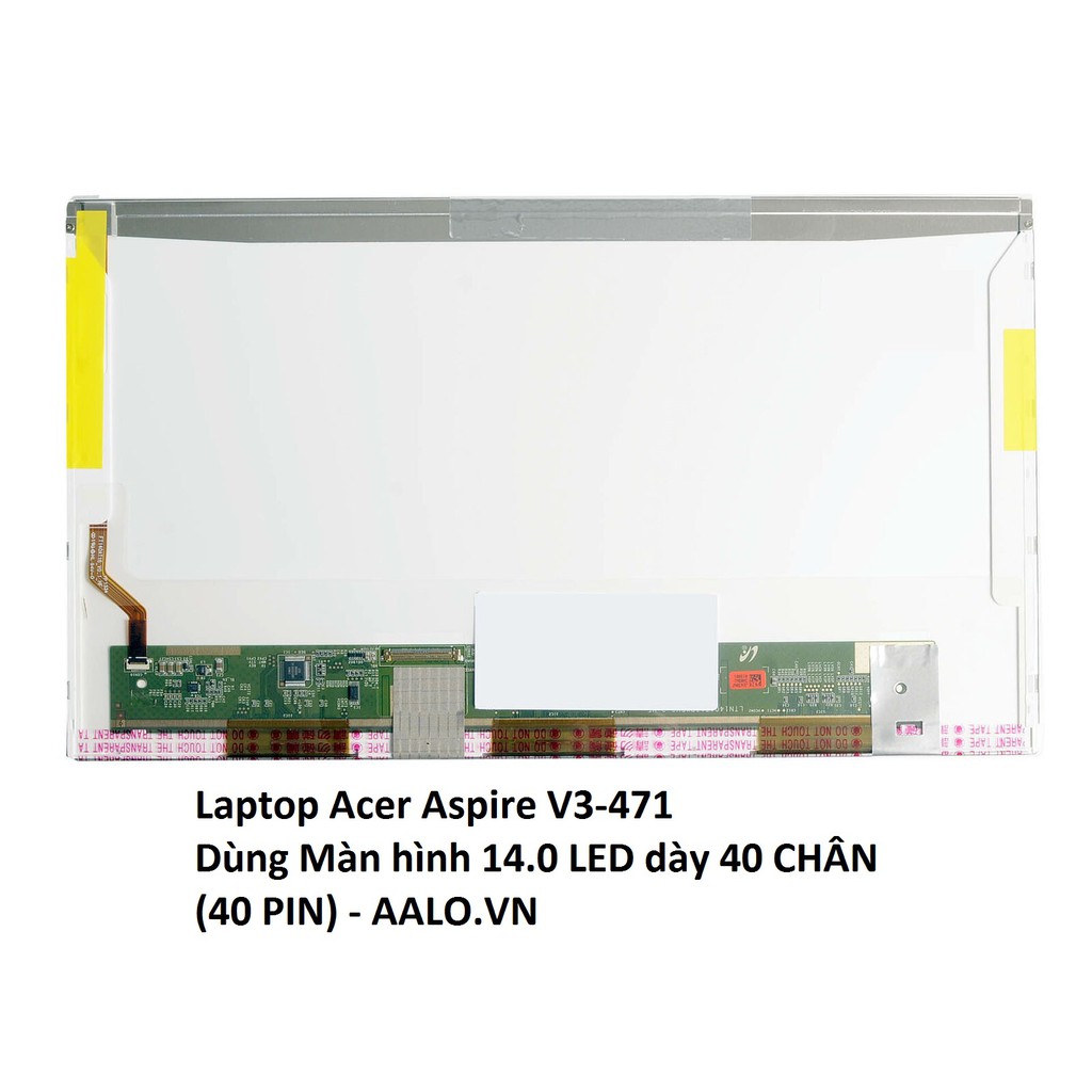 [Mã 1911ELSALE hoàn 7% đơn 300K] Màn hình laptop Acer Aspire V3-471 | BigBuy360 - bigbuy360.vn