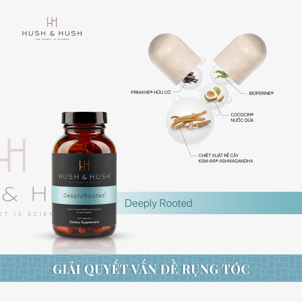 Viên Uống Chống Rụng Tóc, Phục Hồi Tóc Và Nuôi Dưỡng Tóc Bóng Khỏe Image Hush & Hush Deeply Rooted