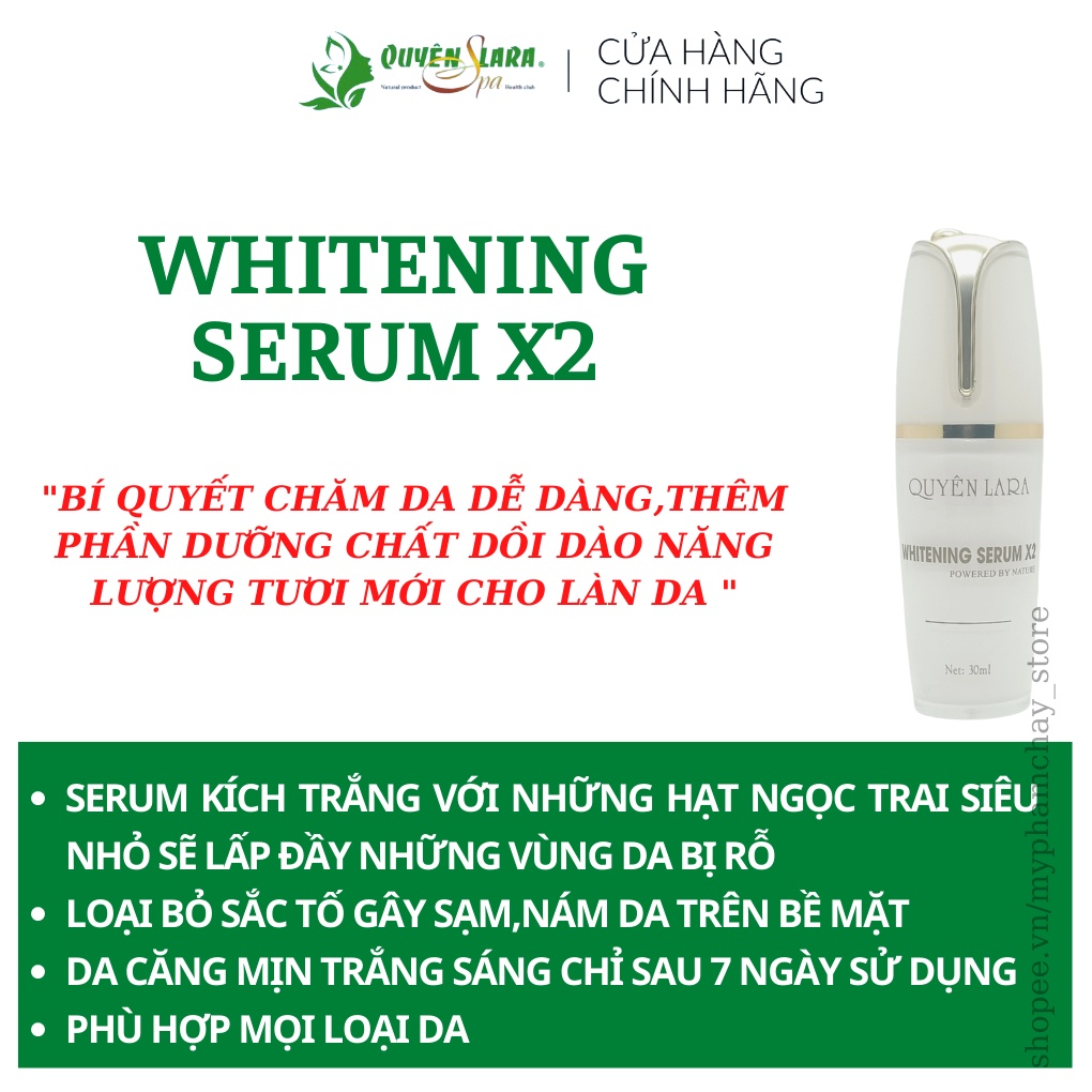 Serum Whitening X2 Quyên Lara Giúp Dưỡng Trắng Da,Căng Mịn Da-Giữ Ẩm-Ngăn Ngừa Lão Hóa Phục Hồi Cấu Trúc Da 30 ml