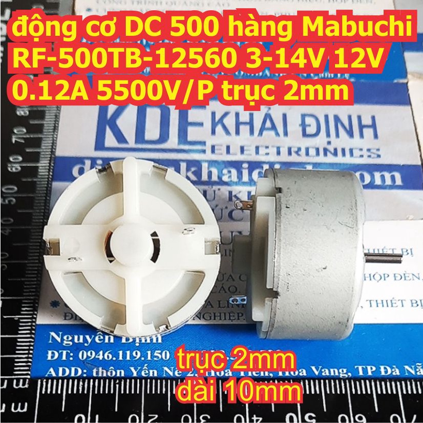 động cơ DC 500 hàng Mabuchi RF-500TB-12560 3-14V 12V 0.12A 5500V/P trục 2mm kde2571