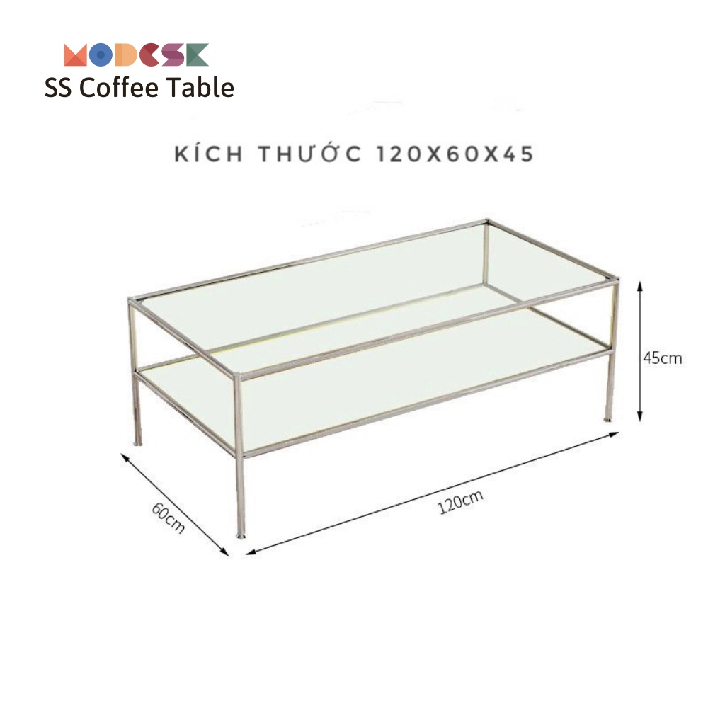 Bàn sofa chữ nhật Modesk SS Coffee Table inox 304 – kính cường lực - Ván MFC [phòng khách - quán cafe]