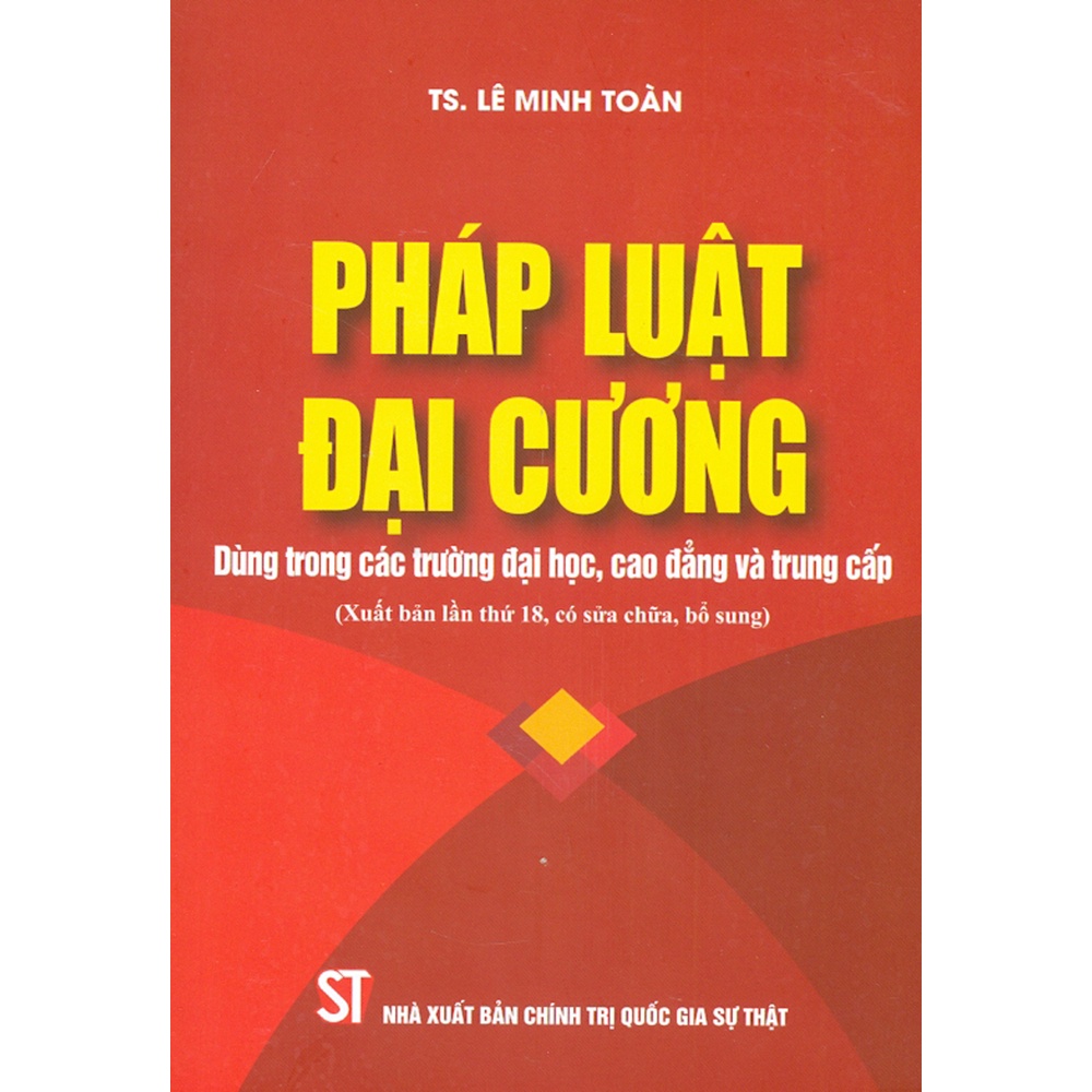 Sách - Pháp Luật Đại Cương (Dùng Trong Các Trường Đại Học, Cao Đẳng Và Trung Cấp)