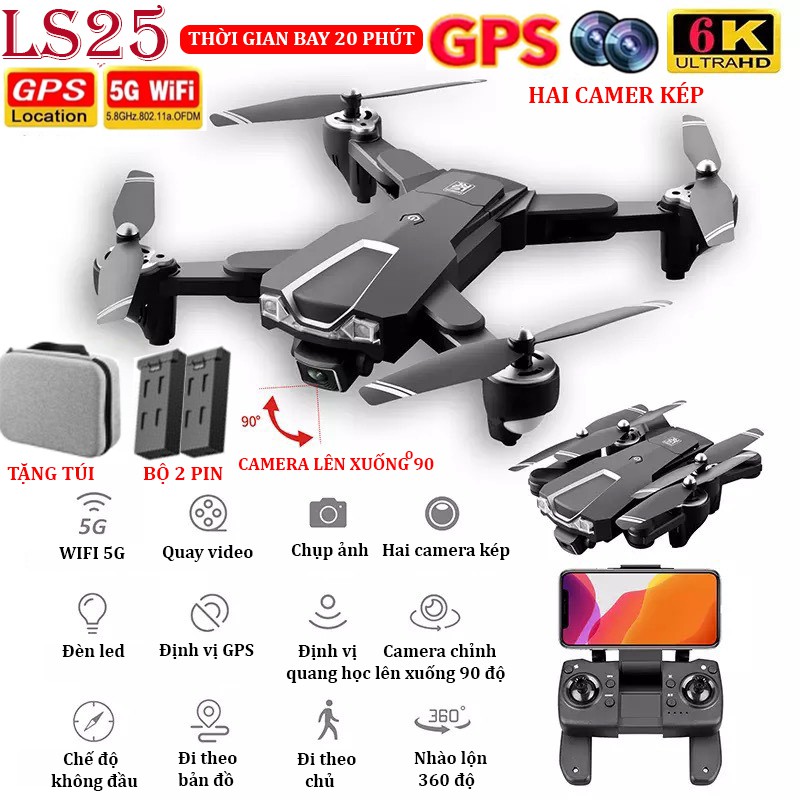 TẶNG TÚI ĐỰNG - Flycam 6k giá rẻ, Flycam LS25 camera 6K định vị GPS chống rung quang học, truyền hình ảnh về điện thoại