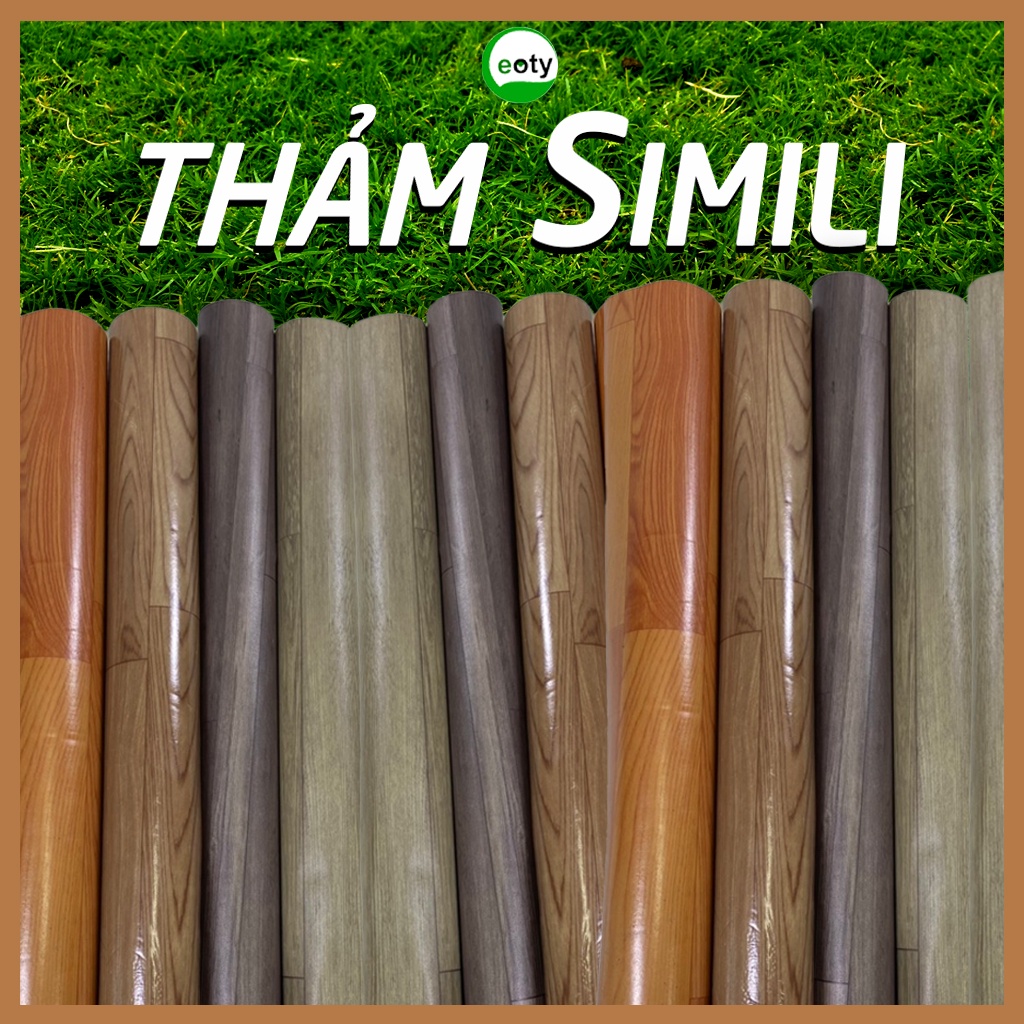 Simili trải sàn vân gỗ, thảm trải lót sàn simili vân gỗ mỏng, dày xốp, tấm simili dán sàn giả gỗ Eotygroup