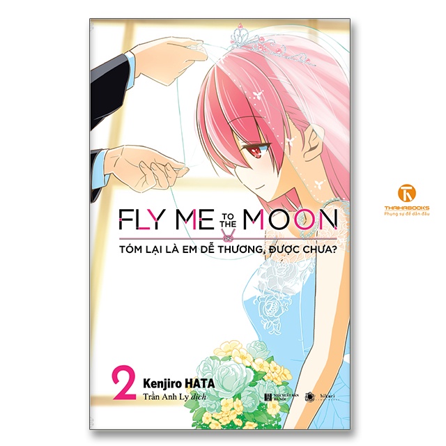 Sách - Fly me to the moon Tóm lại là em dễ thương, được chưa - Tập 2