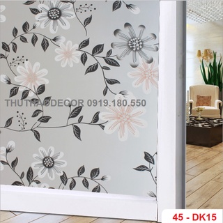DECAL DÁN KÍNH MỜ SẴN KEO (MS:45-DK15) - BÁN THEO 1M TỚI (KHỔ 45cm)