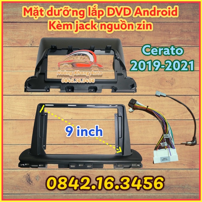 mặt dưỡng Kia Cerato 2019 - 2021 kèm jack nguồn zin theo xe 9 inch