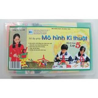BỘ LẮP GHÉP MÔ HÌNH KỸ THUẬT LỚP 5