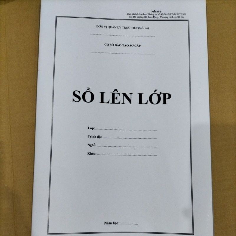 Sổ lên lớp mẫu số 5 theo thông tư 42/2015, dùng cho hệ đào tạo sơ cấp