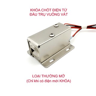 KHÓA CHỐT CỬA ĐIỆN TỪ LOẠI THƯỜNG MỞ 12V (ĐẦU CHỐT HÌNH TRỤ VUÔNG CÓ VÁT)