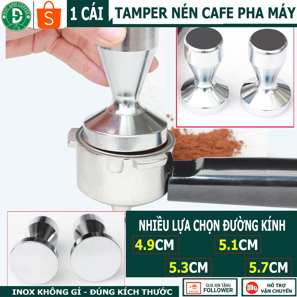 CỤC NÉN CÀ PHÊ TEMPER Dùng cho pha máy - chất liệu INOX không gỉ dùng cho máy pha cà phê espresso - nhiều lựa chọn size