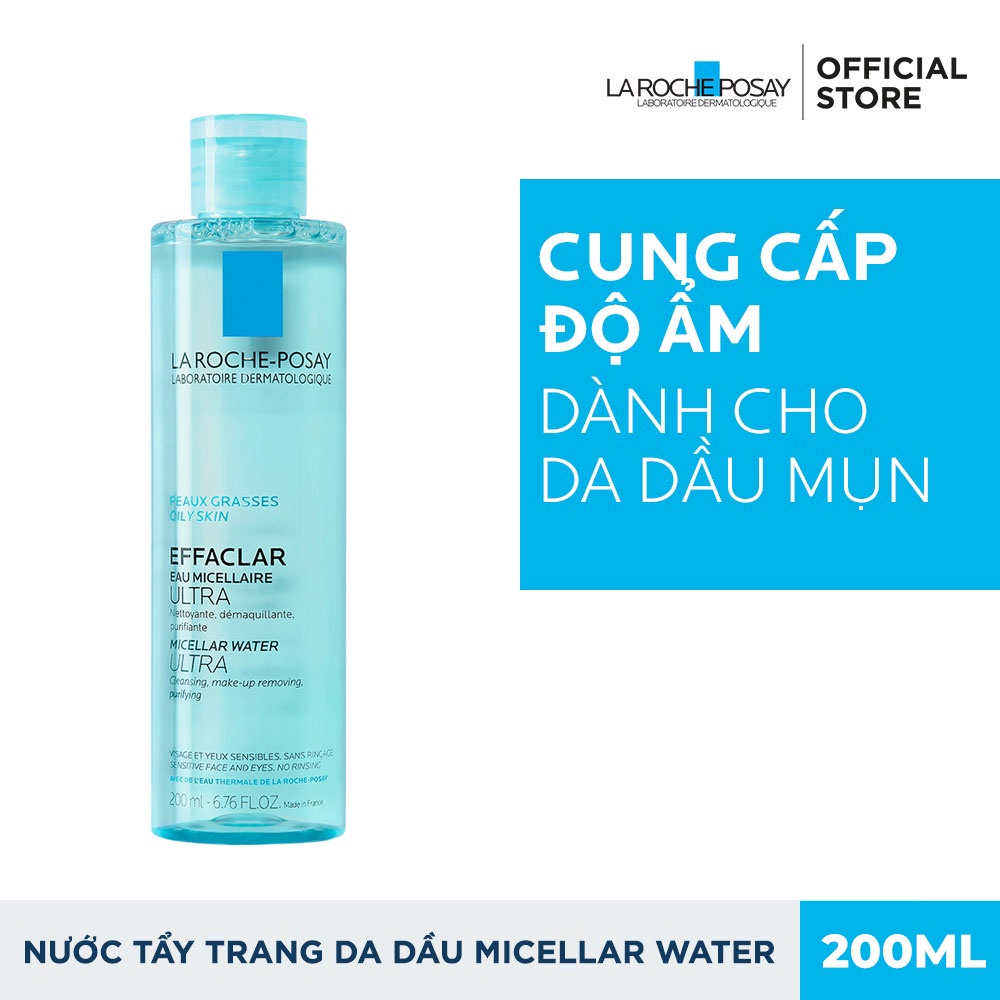 Nước tẩy trang La Roche Posay Effaclar Eau Micellaire Ultra Oily Skin 200ml dành cho da dầu