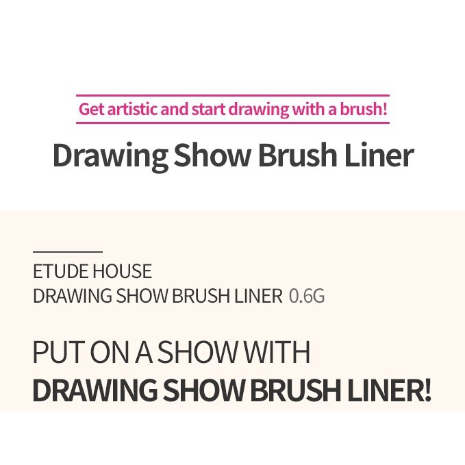 Bút kẻ mắt nước ETUDE Drawing Show Brush Eyeliner 0.6g