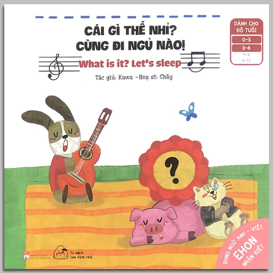 Sách - Ehon Nhận Biết - Cái Gì Thế Nhỉ? Cùng Đi Ngủ Nào! (Song ngữ Anh - Việt cho bé 0-6 tuổi)