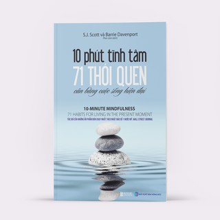 Sách - 10 Phút Tĩnh Tâm - 71 Thói Quen Cân Bằng Cuộc Sống Hiện Đại