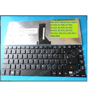 Bàn phím laptop Acer Aspire E1-410, E1-430, E1-432, E1-411, E1-470, E1-472, E5-411, E5-471, E5-472, ES1-411, ES1-511, ES