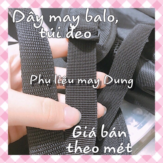 Dây may balo, cặp túi: giá 1 mét