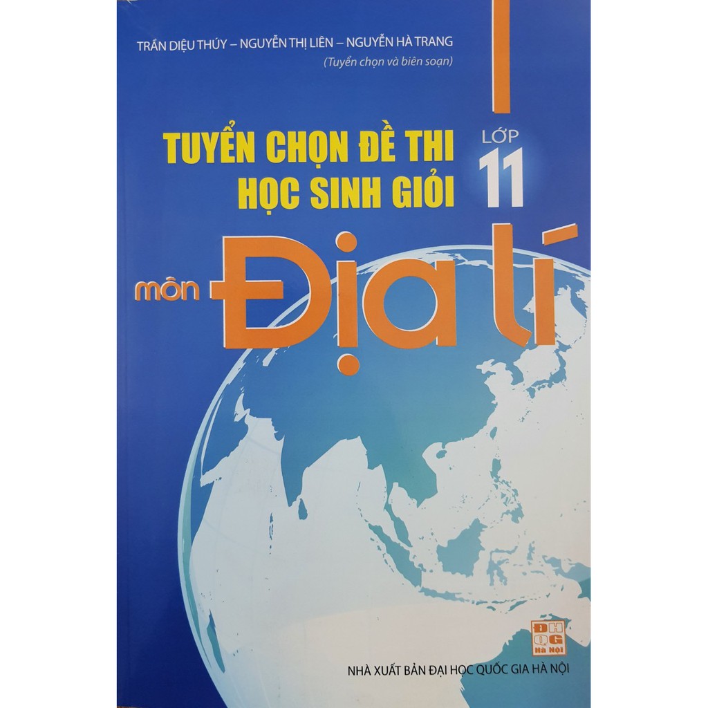 Sách - Tuyển chọn đề thi Học Sinh Giỏi lớp 11 môn Địa Lí