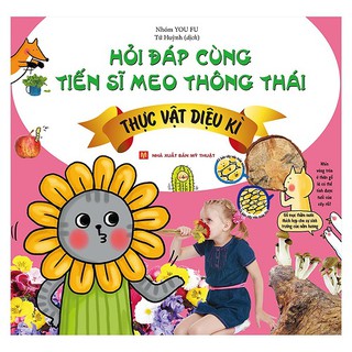 Sách Minh Long - Hỏi Đáp Cùng Tiến Sĩ Meo Thông Thái - Thực Vật Diệu Kì
