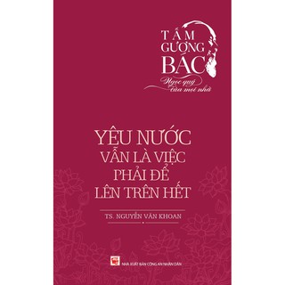 Tấm Gương Bác Ngọc Quý Của Mọi Nhà - Yêu Nước Vẫn Là Việc Phải Để Lên Trên Hết