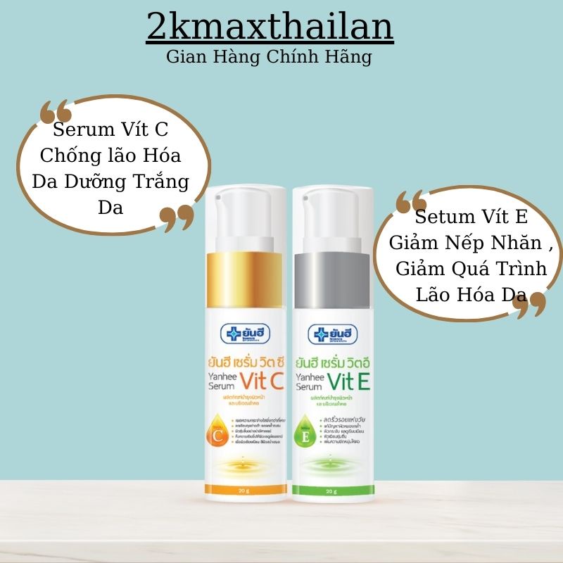 Serum Vit C Yanhee 20g Vit E Yanhee 20g Thái Lan Giúp Dưỡng Trắng Da , Giảm Lão Hóa Da