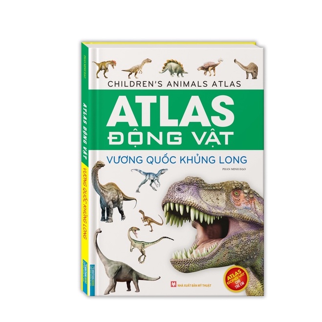 Sách - Atlas Động Vật - Vương Quốc Khủng Long