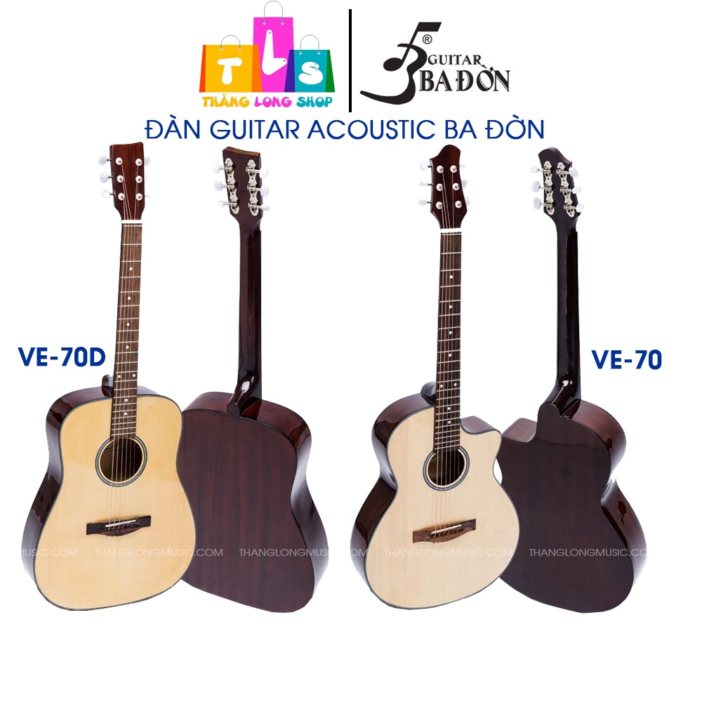 [Chính hãng] Ba Đờn VE70 &amp; VE70D - Đàn guitar Acoustic Ba Đờn VE70 &amp; VE70D ( Kèm phụ kiện )