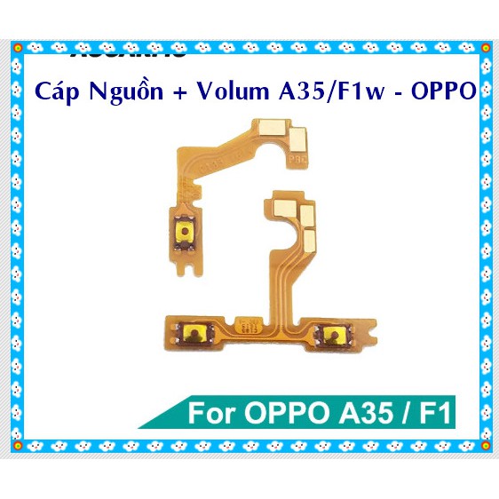 Nguồn + Volum A35/F1w Oppo