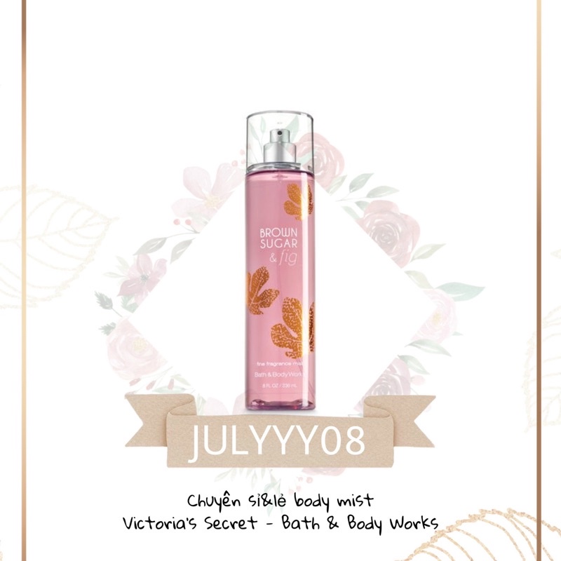 Xịt Thơm BROWN SUGAR &amp; FIG Bath&amp;Body Works 236ml +jɥȽÿ08+