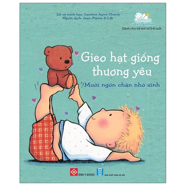Sách Gieo Hạt Giống Thương Yêu - Mười Ngón Chân Nhỏ Xinh