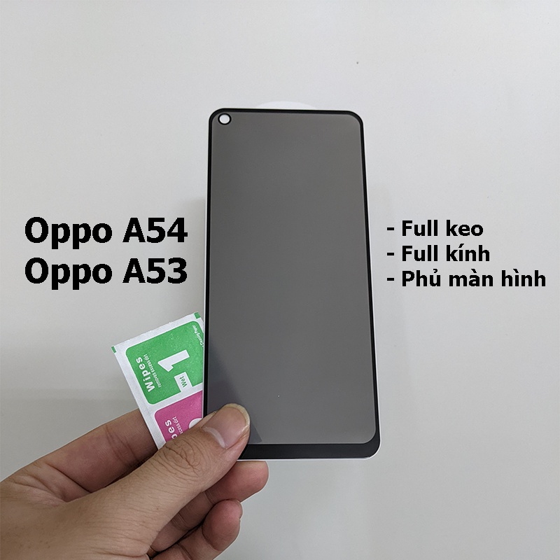 Kính cường lực chống nhìn trộm full màn hình Oppo A54, A53