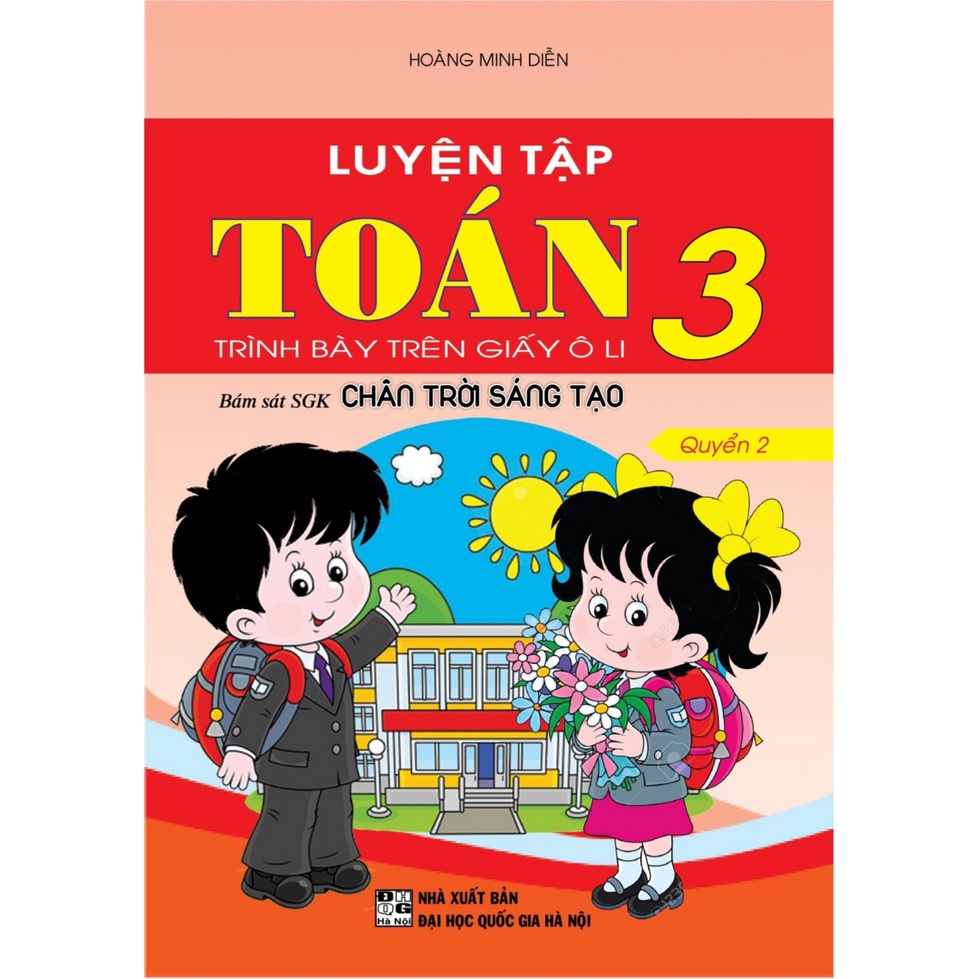 Sách - Luyện Tập Toán 3 Quyển 2 - Trình Bày Trên Giấy ô Li (Bám sát sách giáo khoa chân trời sáng tạo)