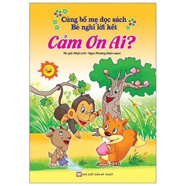 Sách - Cùng Bố Mẹ Đọc Sách Bé Nghĩ Lời Kết: Cảm Ơn Ai