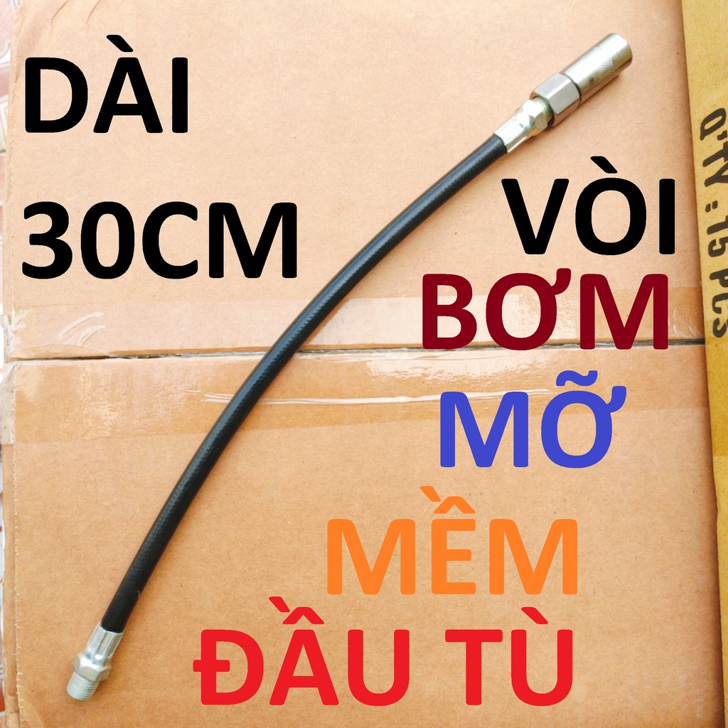 Vòi bơm mỡ mềm, đầu tù, dài 30cm, dễ dàng luồn vào góc sâu