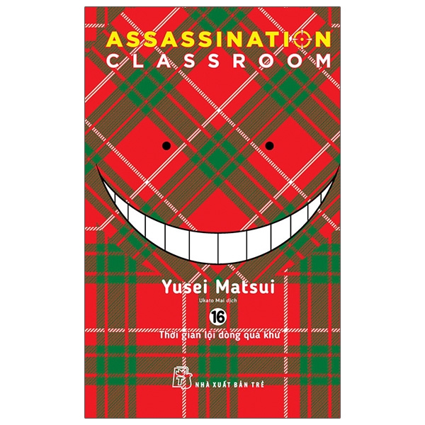 Sách ASSASSINATION CLASSROOM 16 - Thời Gian Lội Dòng Quá Khứ