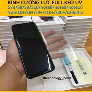 2 kính cường lực uv full keo cho samsung màn cong ss note8/note9/note10/s7e/s8/s9/s10/s20/note/8/9/10/plus/ultra/s8plus