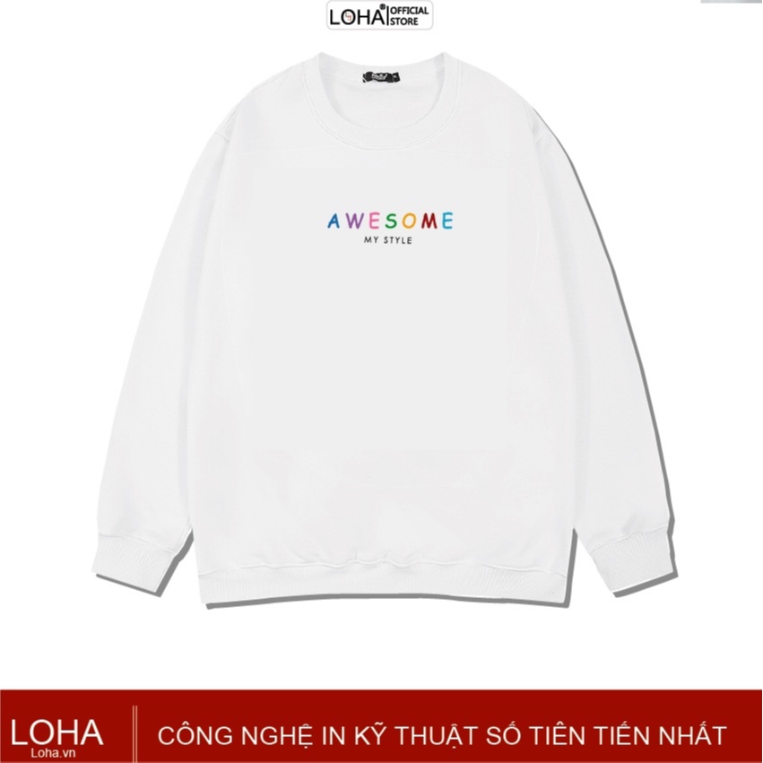 Áo Sweater in chữ AWESOME Oversize Basic áo nỉ Nhật cao cấp dài tay Unisex LOHA