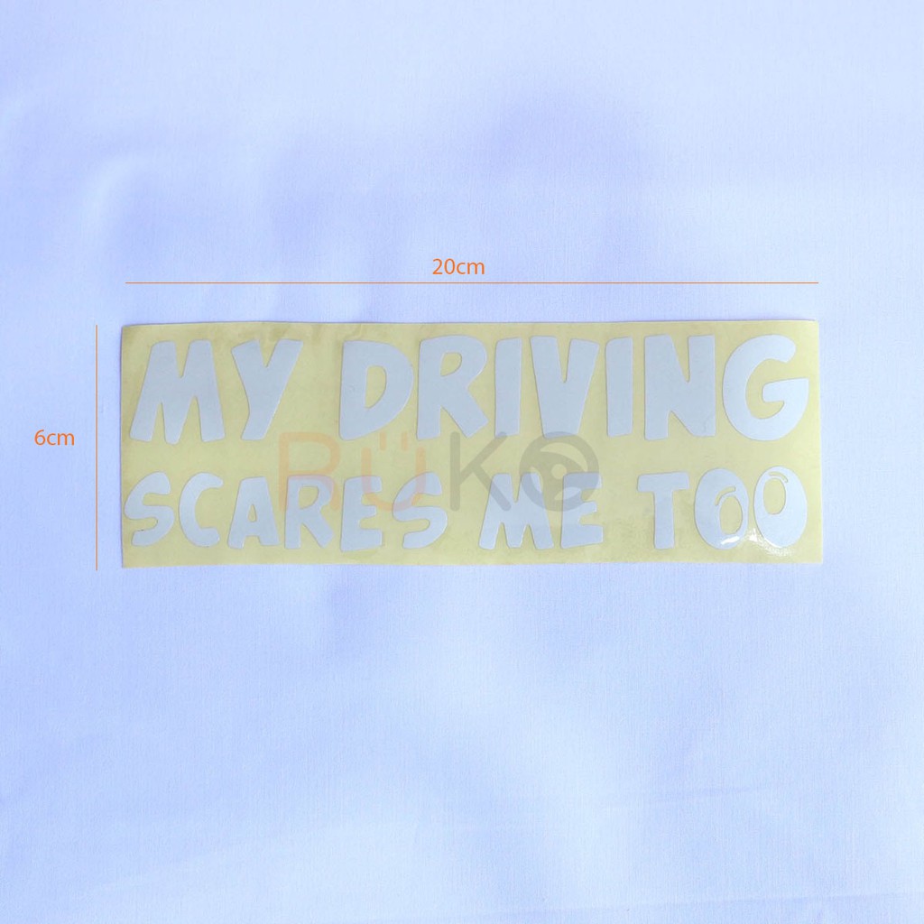 Tem dán, Decal MY DRIVING SCARES ME TOO