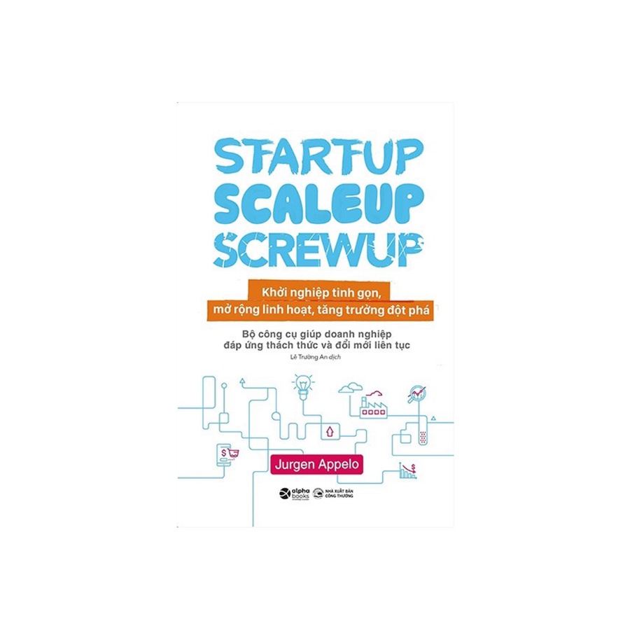 Sách - Khởi Nghiệp Tinh Gọn - Startup Scaleup Screwup